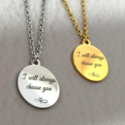 Collier I will always choose you